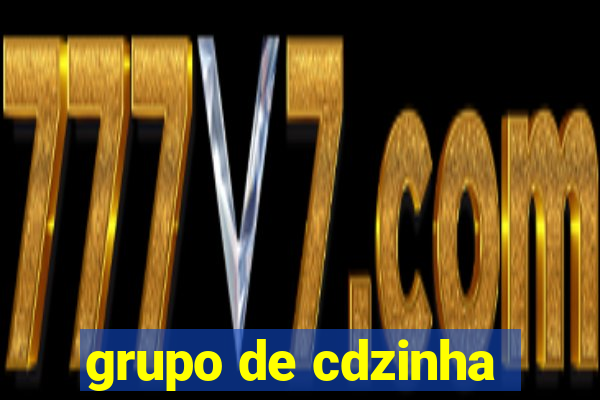 grupo de cdzinha